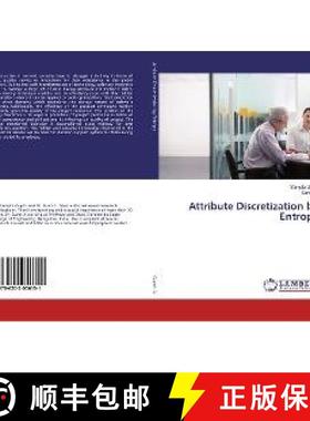 预订 Attribute Discretization by Entropy [9786202056151]