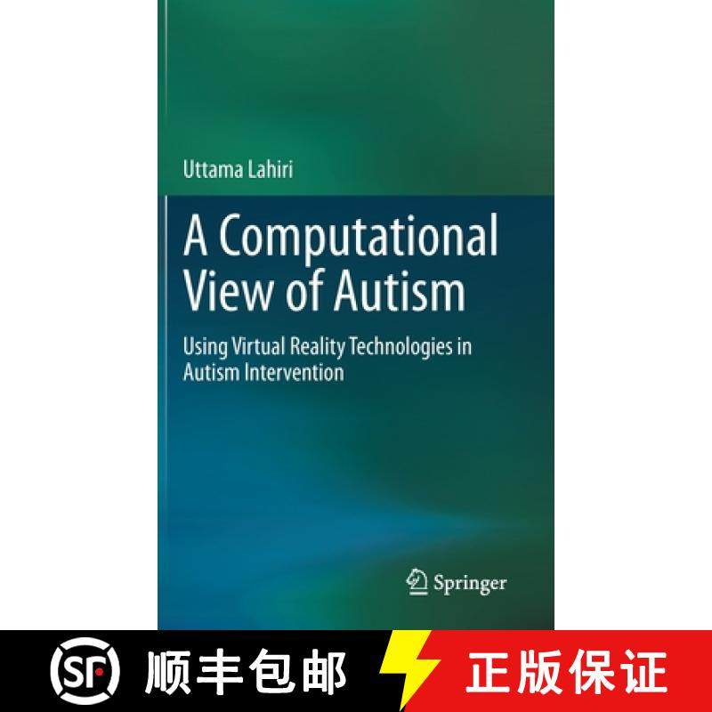 【3-4周达】A Computational View of Autism : Using Virtual Reality Technologies in Autism Intervention [9783030402365]