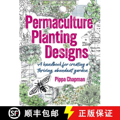 【3-4周达】Permaculture Planting Designs: A Handbook for Creating a Thriving, Abundant Garden [9781856231800]