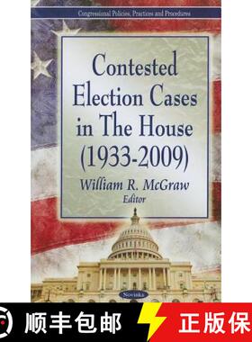 【3-4周达】Contested Election Cases in the House (1933-2009) [9781612099132]