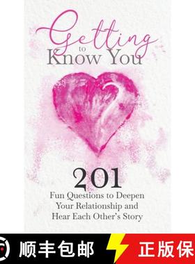预订 Getting to Know You: 201 Fun Questions to  Deepen Your Relationship and Hear Each Other's Story [9780578846217]