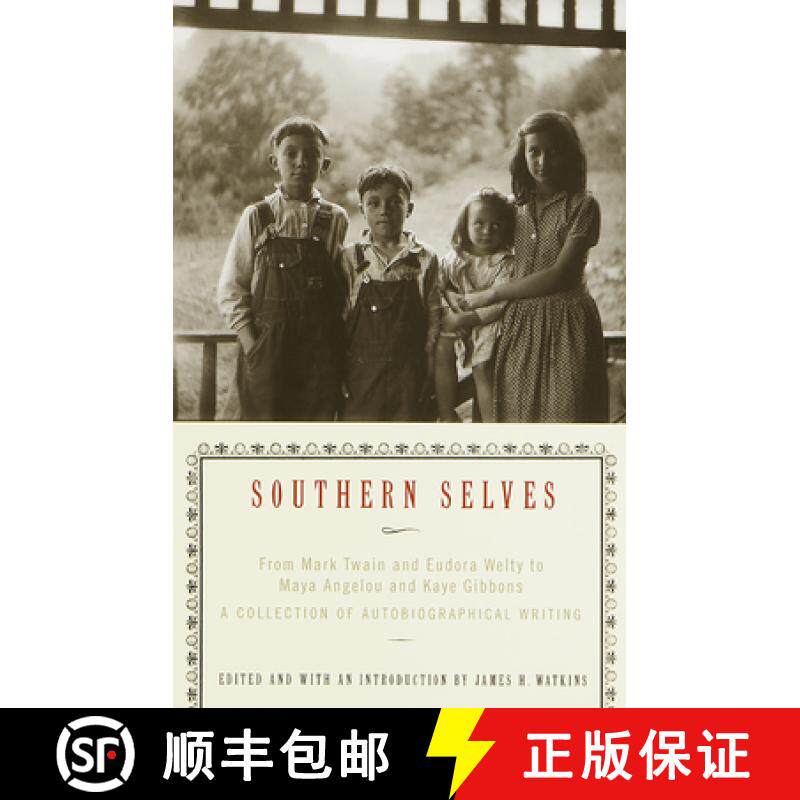 【3-4周达】Southern Selves: From Mark Twain and Eudora Welty to Maya Angelou and Kaye Gibbons a Colle... [9780679781035]