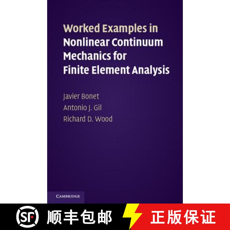 【3-4周达】Worked Examples in Nonlinear Continuum Mechanics for Finite Element Analysis [9781107603615]