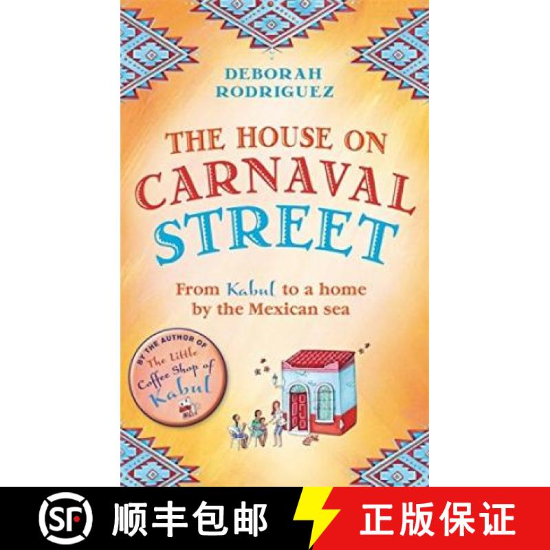 【3-4周达】House on Carnaval Street: From Kabul to a Home by the Mexican Sea [9780751555967]