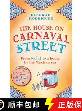 【3-4周达】House on Carnaval Street: From Kabul to a Home by the Mexican Sea [9780751555967]