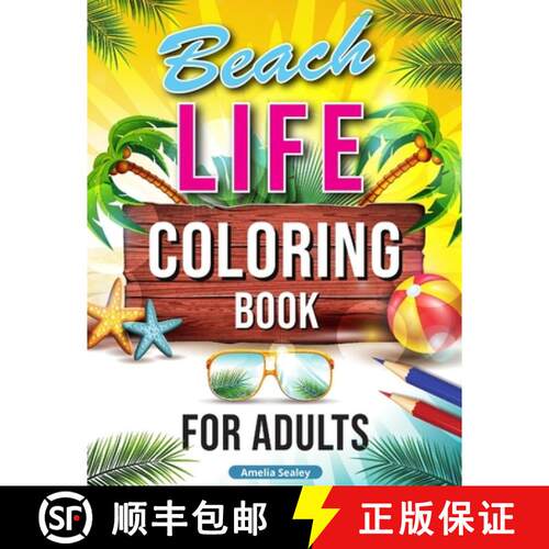 【3-4周达】Beach Life Coloring Book for Adults: Relaxing Beach Holiday Scenes, Beautiful Summer Desig... [9785650725732]