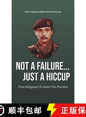 【3-4周达】Not a Failure... Just a Hiccup: From Bodyguard to Senior Vice-President [9781543763065]
