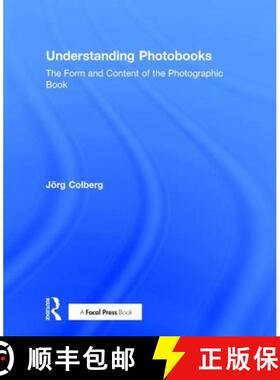 【3-4周达】Understanding Photobooks: The Form and Content of the Photographic Book [9781138892712]