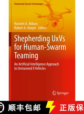 【3-4周达】Shepherding UxVs for Human-Swarm Teaming : An Artificial Intelligence Approach to Unmanned... [9783030609009]