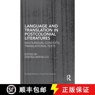 【3-4周达】精装 Language and Translation in Postcolonial Literatures : Multilingual Contexts, Transla... [9780415656047]