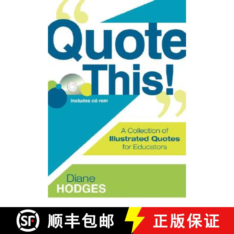 预订 Quote This!: A Collection of Illustrated Quotes for Educators [With CDROM] [9781412957861]