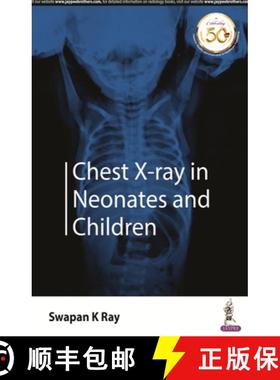 【3-4周达】Chest X-ray in Neonates and Children [9789352705948]