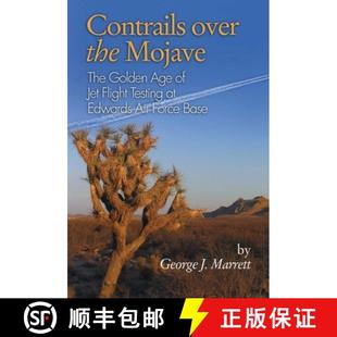 Jet Age Edwards Base Air Force 9781612514277 Mojave 4周达 Testing Contrails The over Flight Golden the