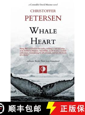 预订 Whale Heart: Polar Politics and Persecution in the Arctic and Antarctic [9788793957800]