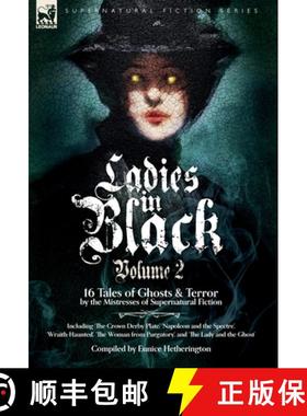 【3-4周达】Ladies in Black: Volume 2: 16 Tales of Ghosts and Terror by the Mistresses of Supernatural... [9781916535824]