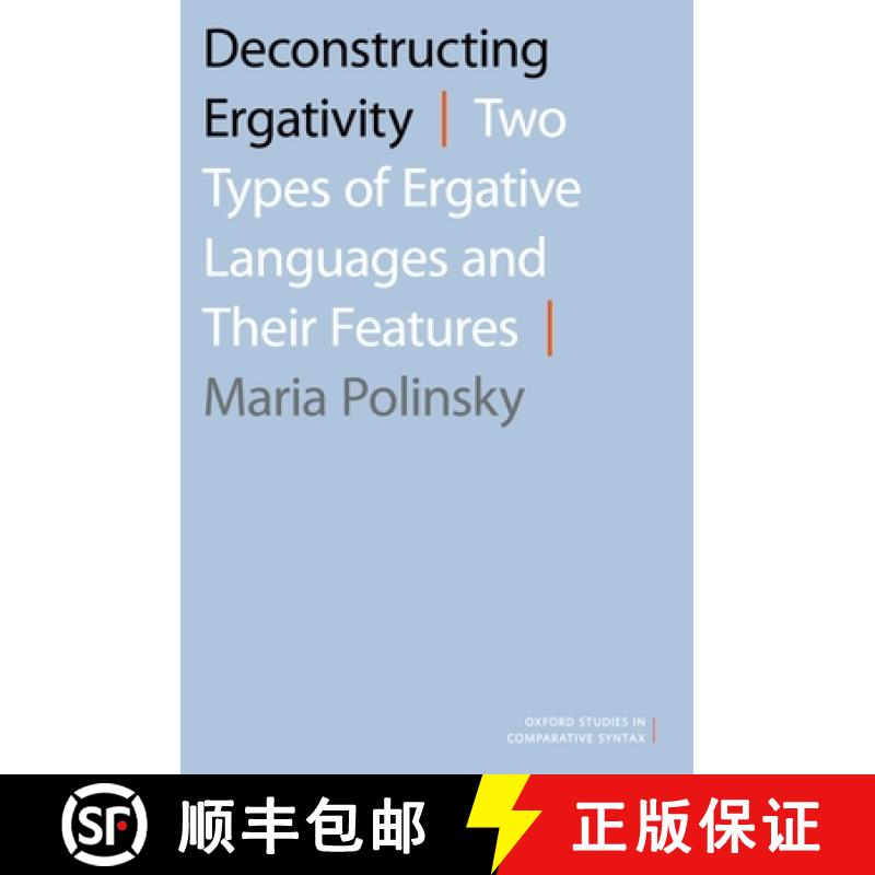 【3-4周达】Deconstructing Ergativity: Two Types of Ergative Languages and Their Features [9780190256593]