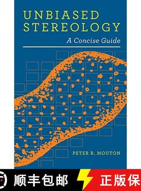 预订 Unbiased Stereology: A Concise Guide [9780801899850]