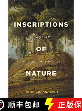 预订 Inscriptions of Nature: Geology and the Naturalization of Antiquity [9781421438740]