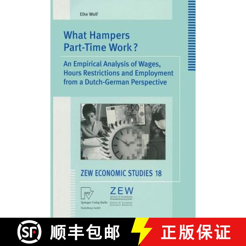 【3-4周达】What Hampers Part-Time Work? : An Empirical Analysis of Wages, Hours Restrictions and Empl... [9783790800067]
