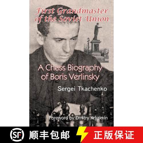 预订 First Grandmaster of the Soviet Union: A Chess Biography of Boris Verlinsky [9785604784822]