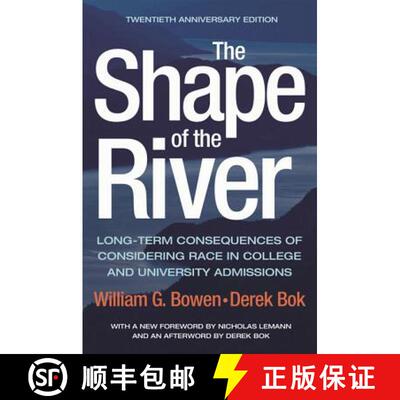 现货 河流的形状 The Shape of the River: Long-Term Consequences of Considering Race in College and Uni... [9780691182483]