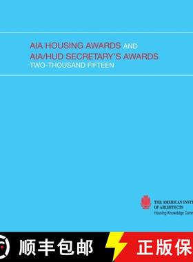 【3-4周达】2015 AIA Housing Awards and AIA/HUD Secretary's Awards [9781329100657]