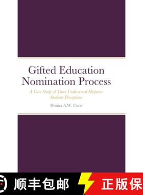 【3-4周达】Gifted Education Nomination Process: A Case Study of Three Underserved Hispanic Students P... [9780578835495]