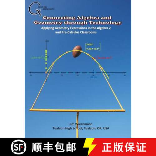 【3-4周达】Connecting Algebra and Geometry through Technology: Applying Geonmetry Expressions in the ... [9781882564118]