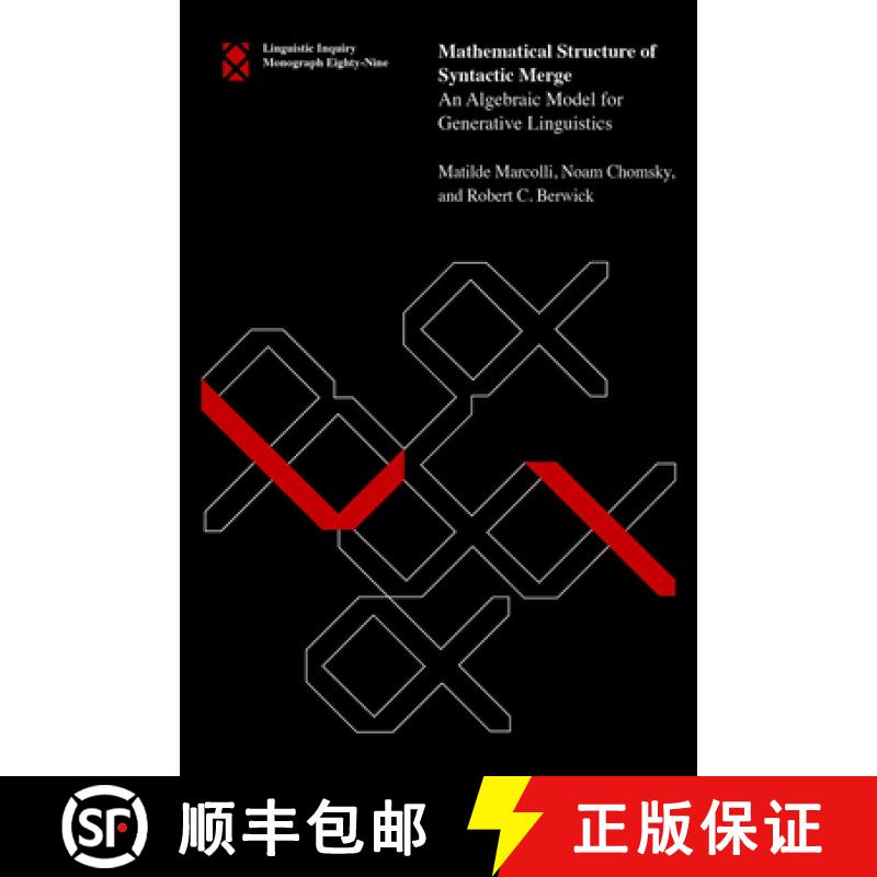 【3-4周达】Mathematical Structure of Syntactic Merge: An Algebraic Model for Generative Linguistics [9780262552523]