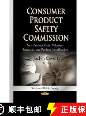 【3-4周达】Consumer Product Safety Commission: New Product Risks, Voluntary Standards, and Product Id... [9781626180468]