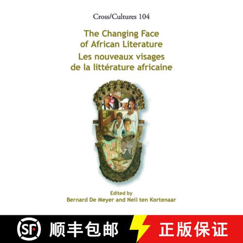 预订 精装 The Changing Face of African Literature / Les Nouveaux Visages de la Littérature Africaine [9789042025806]