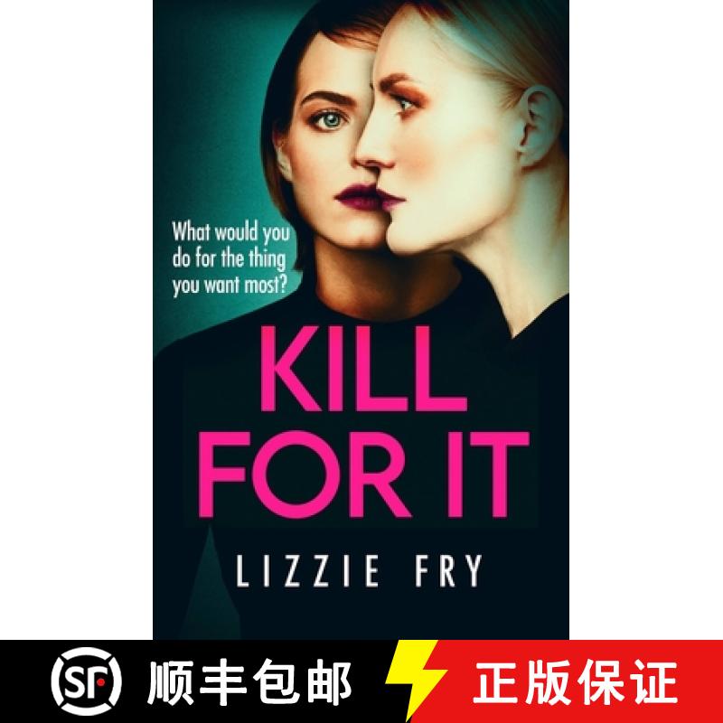 【3-4周达】Kill For It: How far will she go? [9780751578003]