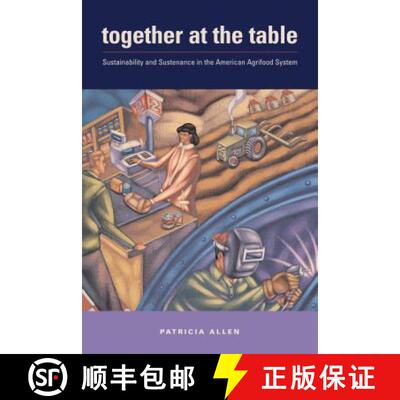 【3-4周达】Together at the Table – Sustainability and Sustenance in the American Agrifood System [9780271029771]