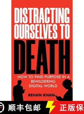 【3-4周达】Distracting Ourselves to Death [9781922456618]