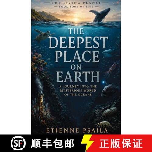 【3-4周达】The Deepest Place on Earth : A Journey into the Mysterious World of the Oceans [9798901949498]