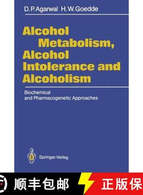 【3-4周达】Alcohol Metabolism, Alcohol Intolerance, and Alcoholism: Biochemical and Pharmacogenetic A... [9783642749063]