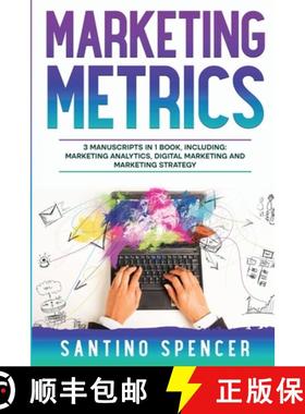 预订 Marketing Metrics: 3-in-1 Guide to Master Marketing Analytics, Key Performance Indicators (KPI's... [9781088204818]