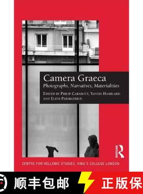 【3-4周达】Camera Graeca: Photographs, Narratives, Materialities [9781472424761]