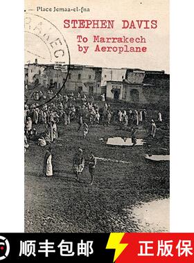 【3-4周达】To Marrakech by Aeroplane [9780934301541]