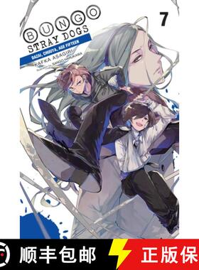 【3-4周达】Bungo Stray Dogs, Vol. 7 (Light Novel): Dazai, Chuuya, Age Fifteen Volume 7 [9781975337117]