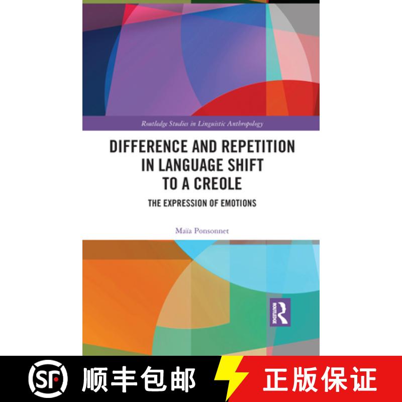 【3-4周达】Difference and Repetition in Language Shift to a Creole: The Expression of Emotions [9781032088167]