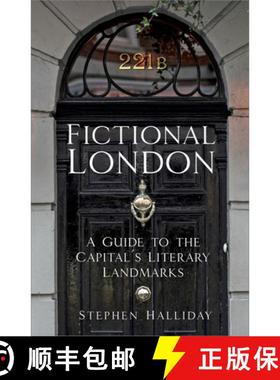 【3-4周达】Fictional London: A Guide to the Capital's Literary Landmarks [9780750994057]