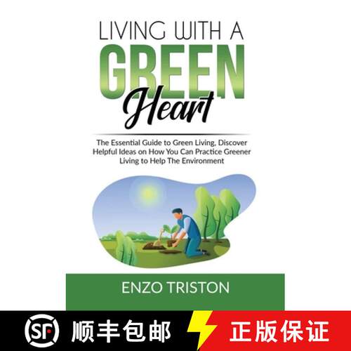 【3-4周达】Living with a Green Heart: The Essential Guide to Green Living, Discover Helpful Ideas on ... [9786069837849]