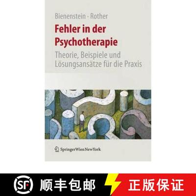 【3-4周达】Fehler in der Psychotherapie : Theorie, Beispiele und Lösungsansätze für die Praxis [9783211756027]