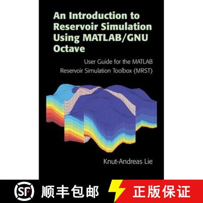 预订 精装 An Introduction to Reservoir Simulation Using Matlab/Gnu Octave: User Guide for the MATLAB ... [9781108492430]