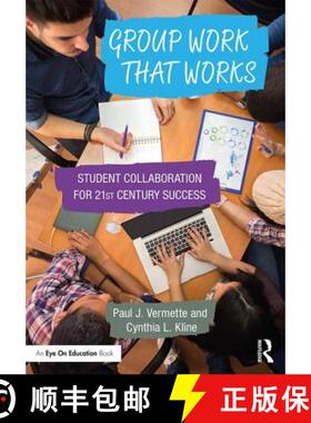 预订 Group Work that Works : Student Collaboration for 21st Century Success [9781138668966]