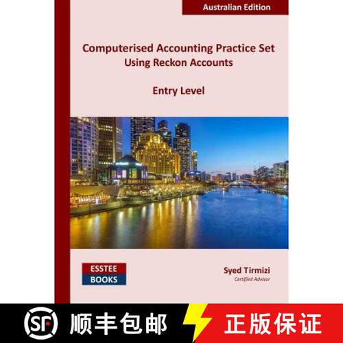 【3-4周达】Computerised Accounting Practice Set Using Reckon Accounts - Entry Level: Australian Edition [9780994598882]
