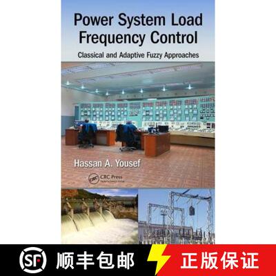 【3-4周达】Power System Load Frequency Control: Classical and Adaptive Fuzzy Approaches [9781498745574]