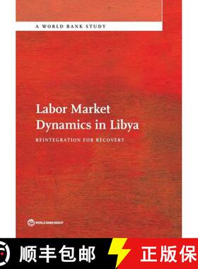 预订 Labor Market Dynamics in Libya: Reintegration for Recovery [9781464805660]