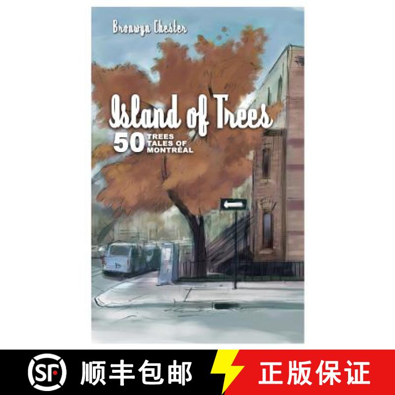 预订 Island of Trees: 50 Trees, 50 Tales of Montreal [9781550653298]